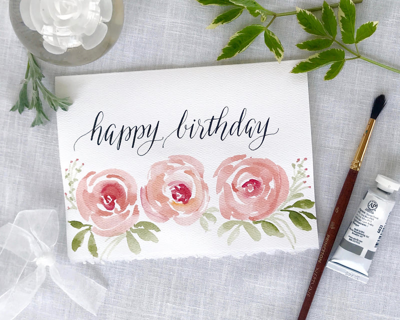 HAPPY BIRTHDAY - Hand Painted Watercolor Flower Card with Hand Lettered Calligraphy
